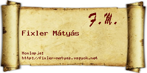 Fixler Mátyás névjegykártya